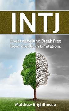 portada Intj: Understand And Break Free From Your Own Limitations (in English)