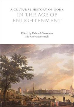 portada A Cultural History of Work in the Age of Enlightenment (en Inglés)