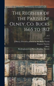 portada The Register of the Parish of Olney, Co. Bucks 1665 to 1812; pt.2