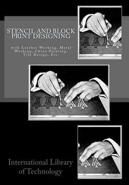 portada Stencil and Block Print Designing: with Leather Working, Metal Working, China Painting, Tile Design, Etc. (en Inglés)