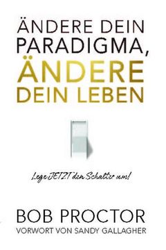 portada Ändere Dein Paradigma, Ändere Dein Leben (en Alemán)
