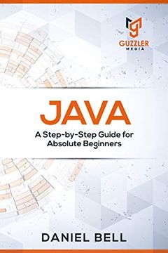 portada Java: A Step-By-Step Guide for Absolute Beginners 