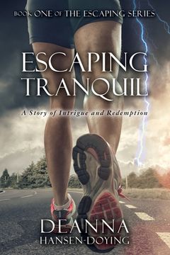 portada Escaping Tranquil: A story of Intrigue and Redemption (en Inglés)