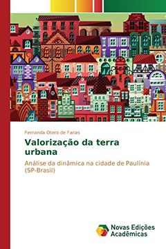 portada Valorização da terra urbana: Análise da dinâmica na cidade de Paulínia (SP-Brasil)