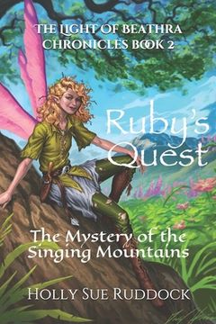 Ruby's Quest: The Mystery of the Singing Mountains
