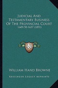 portada judicial and testamentary business of the provincial court: 1649/50-1657 (1891) (en Inglés)