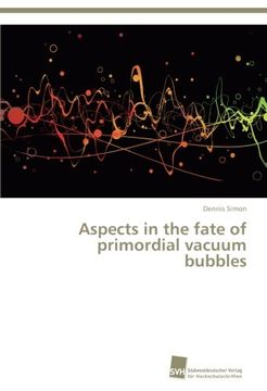 portada Aspects in the Fate of Primordial Vacuum Bubbles (en Inglés)