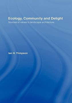 portada ecology, community and delight: sources of values in landscape architecture (en Inglés)