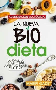 portada Alimentacion Ecologica: La Nueva Biodieta (in Spanish)