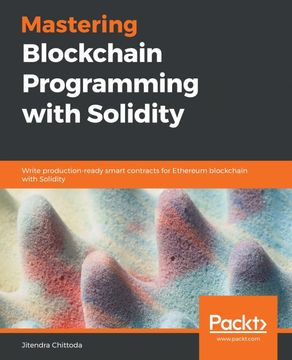 portada Mastering Blockchain Programming With Solidity: Write Production-Ready Smart Contracts for Ethereum Blockchain With Solidity (in English)