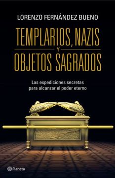 portada Templarios, Nazis y Objetos Sagrados