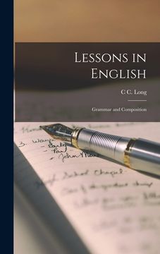 portada Lessons in English: Grammar and Composition (en Inglés)