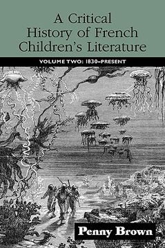 portada a critical history of french children's literature: volume two: 1830-present (en Inglés)