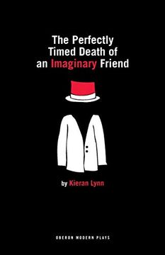 portada The Perfectly Timed Death of an Imaginary Friend (Oberon Modern Plays) 