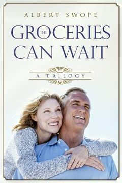 portada The Groceries Can Wait: A Trilogy (en Inglés)