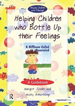portada Helping Children Who Bottle Up Their Feelings: A Guid: Volume 2 (Helping Children with Feelings)