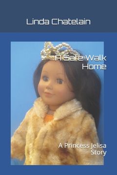 portada A Safe Walk Home: A Princess Jelisa Story (en Inglés)