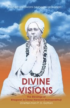 portada Divine Visions: The Blessings of Bhagwan Sri Deep Narayan Mahaprabhuji (en Inglés)