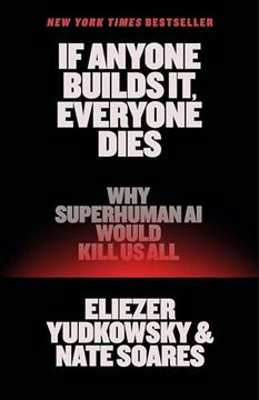 portada If Anyone Builds it, Everyone Dies: Why Superhuman ai Would Kill us all (en Inglés)