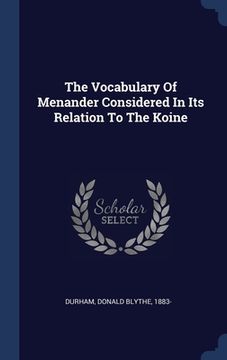portada The Vocabulary Of Menander Considered In Its Relation To The Koine