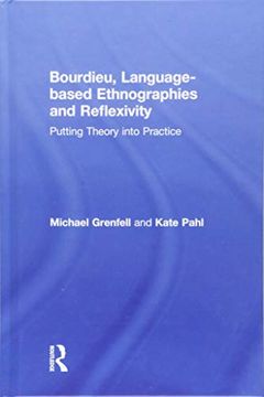 portada Bourdieu, Language-Based Ethnographies and Reflexivity: Putting Theory Into Practice (en Inglés)