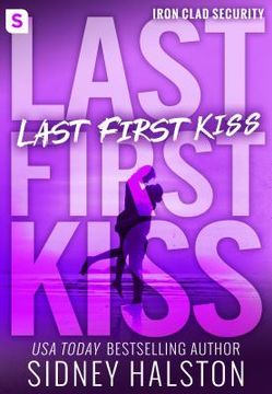 portada Last First Kiss (Iron-Clad Security, 2) (en Inglés)
