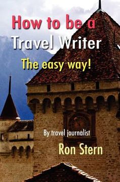 portada how to be a travel writer (in English)
