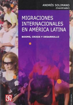 portada Migraciones Internacionales en América Latina: Booms, Crisis y Desarrollo