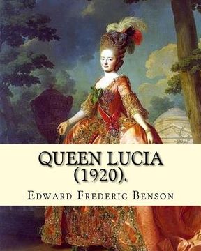 portada Queen Lucia (1920). By: Edward Frederic Benson: Novel (en Inglés)