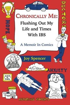 portada Chronically Me: Flushing Out My Life and Times With IBS: A Memoir In Comics