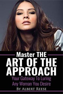 portada Master the art of the Approach - how to Pick up Women (in English)