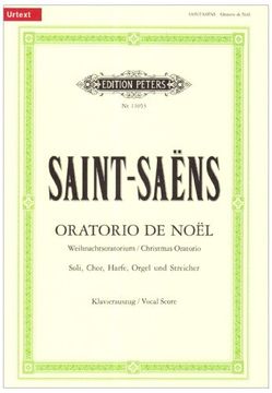 portada Oratorio de Noël (Christmas Oratorio) Op. 12 (Vocal Score): For Smezatb Soli, Choir, Harp, Organ and Strings, Urtext (en Inglés)