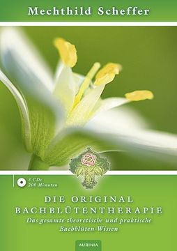 portada Die Original Bachblütentherapie (Hörbuch cd): Das Gesamte Theoretische und Praktische Bachblüten-Wissen (in German)