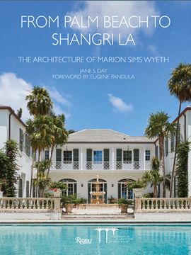 portada From Palm Beach to Shangri la: The Architecture of Marion Sims Wyeth (en Inglés)