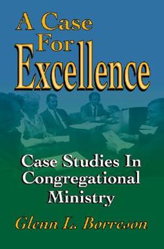 portada a case for excellence: case studies in congregational ministry (en Inglés)