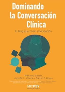 portada Dominando la Conversación Clínica: El Lenguaje Como Intervención: 2 (Micpsy)