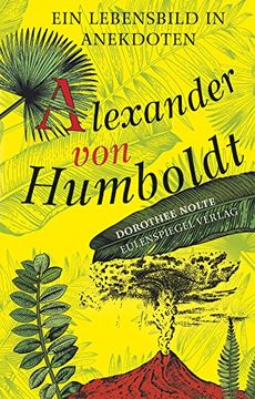 portada Alexander von Humboldt: Ein Lebensbild in Anekdoten (en Alemán)