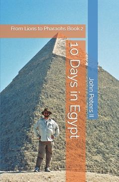portada 10 Days in Egypt: From Lions to Pharaohs Book 2 (en Inglés)