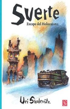 Suerte. Escape del Holocausto