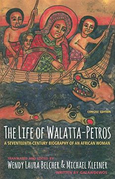 portada The Life of Walatta-Petros: A Seventeenth-Century Biography of an African Woman, Concise Edition (en Inglés)