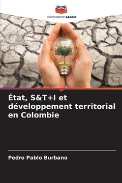 portada État, S&T+I et développement territorial en Colombie (en Francés)