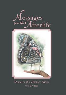 portada Messages from the Afterlife: Memoirs of a Hospice Nurse (en Inglés)