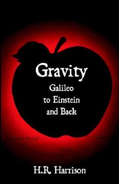 portada gravity - galileo to einstein and back: newtonian force, slave or master? (in English)