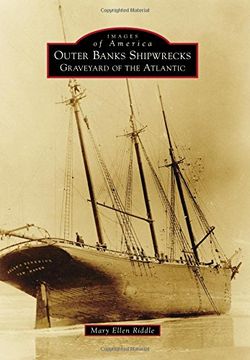 portada Outer Banks Shipwrecks: Graveyard of the Atlantic (Images of America) (en Inglés)