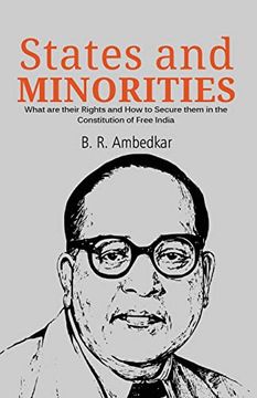 portada States and Minorities: What are Their Rights and how to Secure Them in the Constitution of Free India