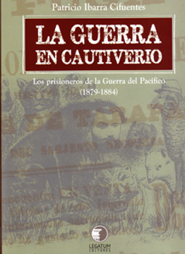 portada La Guerra en Cautiverio: Los Prisioneros de la Guerra del Pacifico (in Spanish)