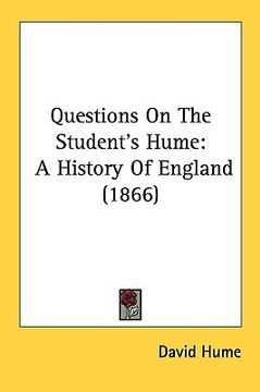portada questions on the student's hume: a history of england (1866) (en Inglés)