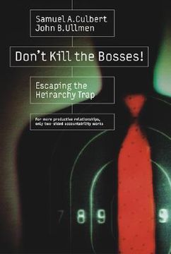 portada Don't Kill the Bosses!: Escaping the Hierarchy Trap (en Inglés)