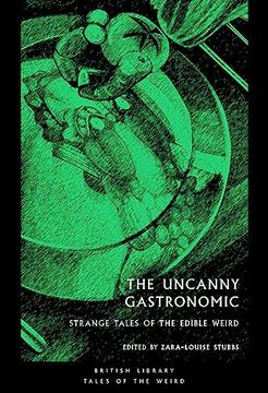 portada The Uncanny Gastronomic: Strange Tales of the Edible Weird (Tales of the Weird) (in English)