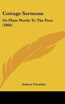 portada cottage sermons: or plain words to the poor (1866) (en Inglés)